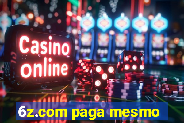 6z.com paga mesmo